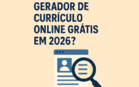 Qual o melhor gerador de currículo online grátis em 2026